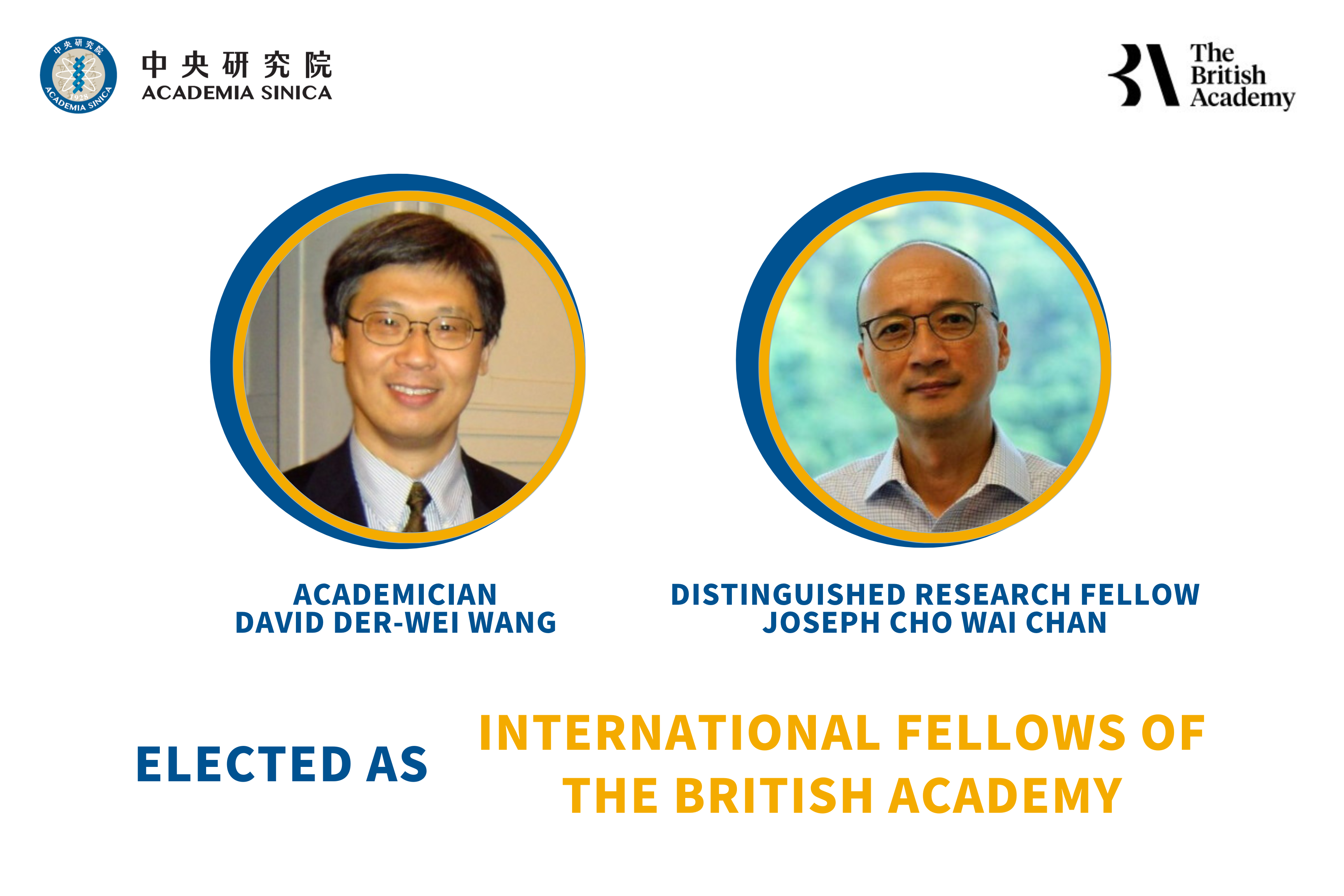 Academician David Der-wei WANG and Dr. Joseph Cho Wai CHAN, Distinguished Research Fellow at Academia Sinica’s Research Center for Humanities and Social Sciences, Elected as International Fellows of the British Academy